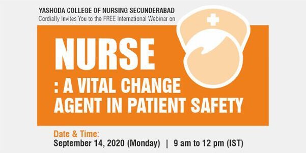 Yashoda College of Nursing - Webinar Nurse: A Vital Change Agent In Patient Safety - Yashoda College of Nursing - Webinar