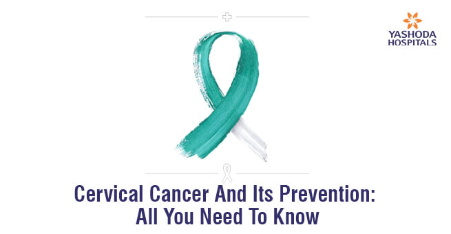 Cervical Cancer And Its Prevention: All You Need To Know