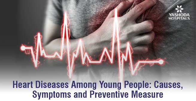 Heart Diseases Among Young People: Causes, Symptoms and Preventive Measure