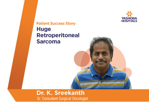 Huge Retroperitoneal Sarcoma Surgery by Dr. K Sreekanth