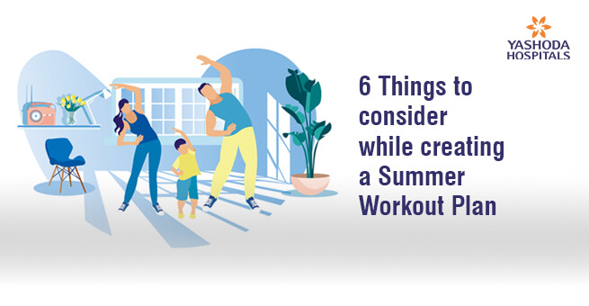 6 Things to consider while creating a Summer Workout Plan