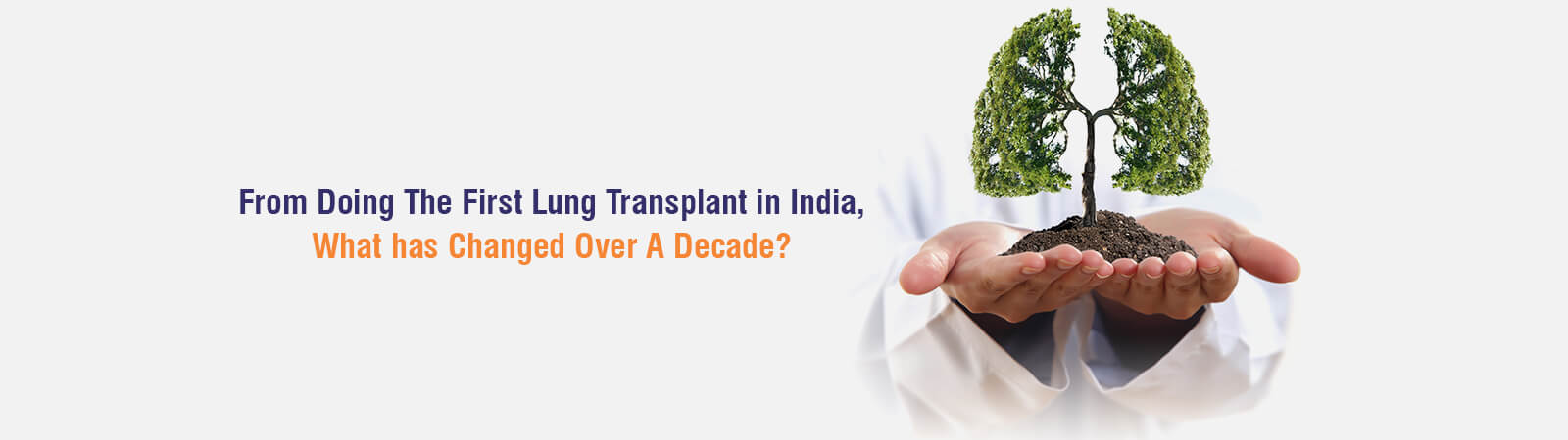 The First Lung Transplant in India