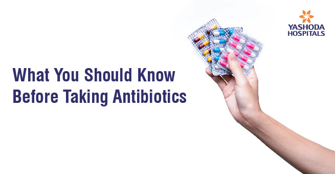 What You Should Know Before Taking Antibiotics